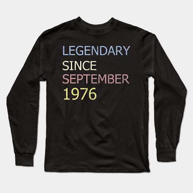 LEGENDARY SINCE SEPTEMBER 1976 Long Sleeve T-Shirt by BK55